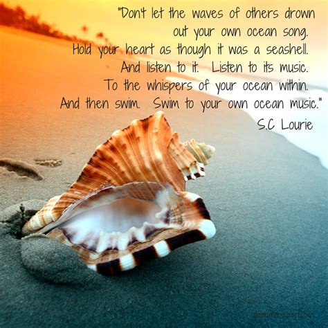 Dont Let The Waves Of Others Drown Out Your Own Ocean Song Hold Your