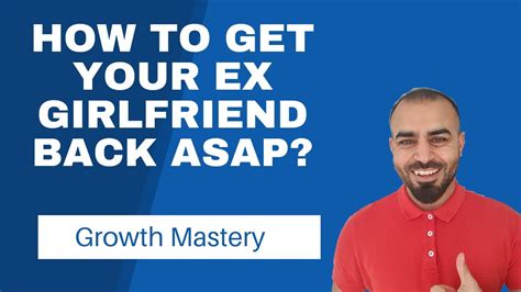 how to get your ex girlfriend back youtube