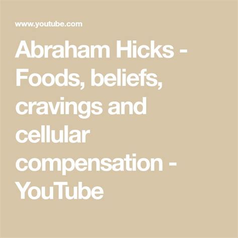 Abraham Hicks Foods Beliefs Cravings And Cellular Compensation