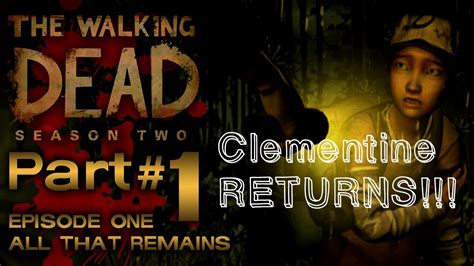 Clementines Back The Walking Dead Season 2 Episode 1 All That