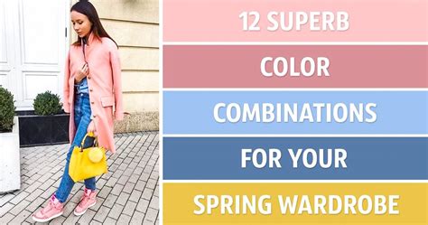 12 Superb Color Combinations For Your Spring Wardrobe Color
