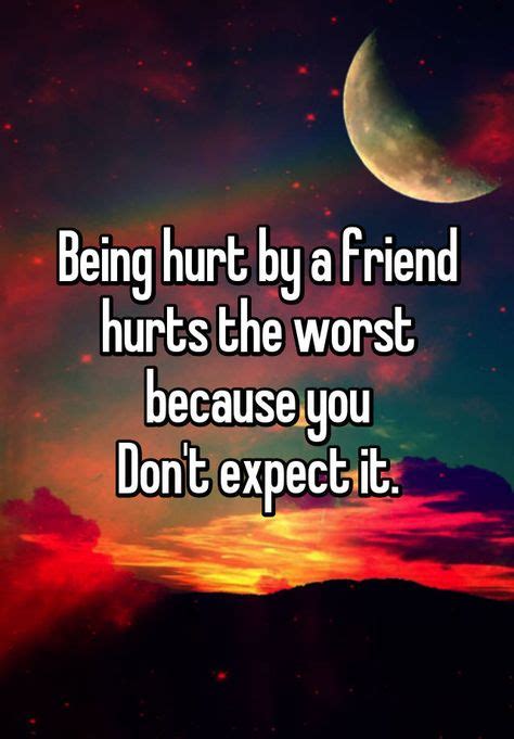 20 Best Friends Hurt Images Life Quotes Inspirational Quotes
