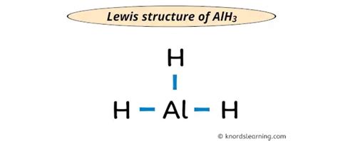 Lewis Structure Of AlH3 With 5 Simple Steps To Draw