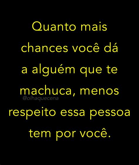 Quanto Maischances Voc D A Algu M Que Temachuca Menosrespeito Essa