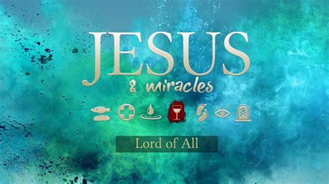 Jesus And Miracles Pt 4 Lord Of All Pastor Ron Tucker Youtube