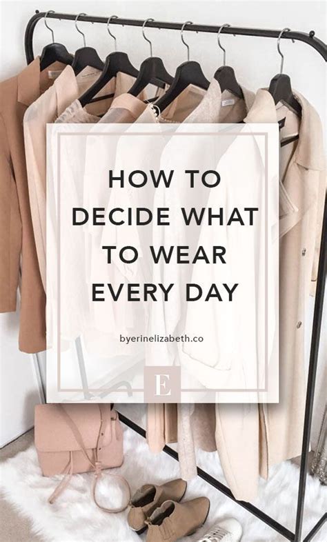 How To Decide What To Wear Today To Make Your Life Easier What To