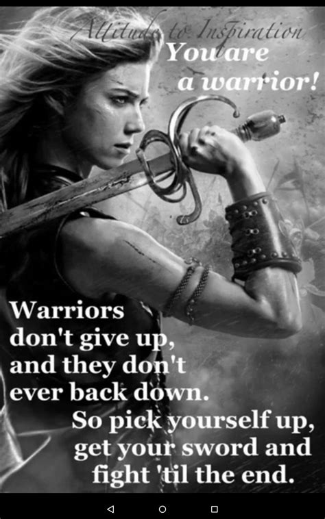 Pin By Sharon Walters On Warrior Quotes Warrior Quotes Warrior Woman
