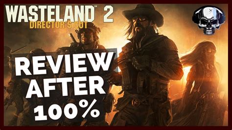 Wasteland 2 Review After 100 Youtube