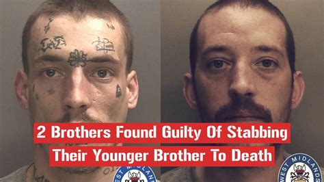 2 Brothers Found Guilty Of Stabbing Their Younger Brother To Death