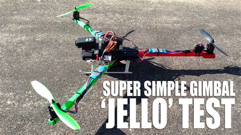 Super Simple Gimbal Jello Test Youtube