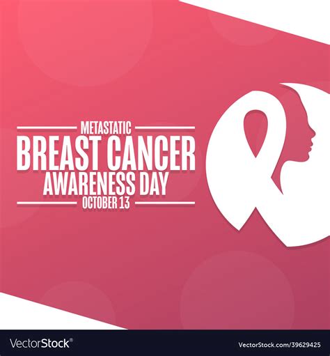 Metastatic Breast Cancer Awareness Day October 13 Vector Image
