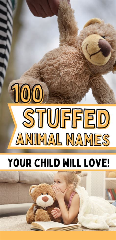 100 Names For Stuffed Animals Your Child Will Love Stuffed Animal
