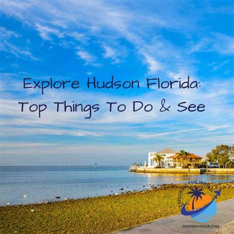 An Image Of Florida With The Words Explore Hudson Florida Top Things To