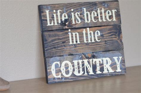 Life Is Better In The Country Wood Sign By Simplerusticdecor