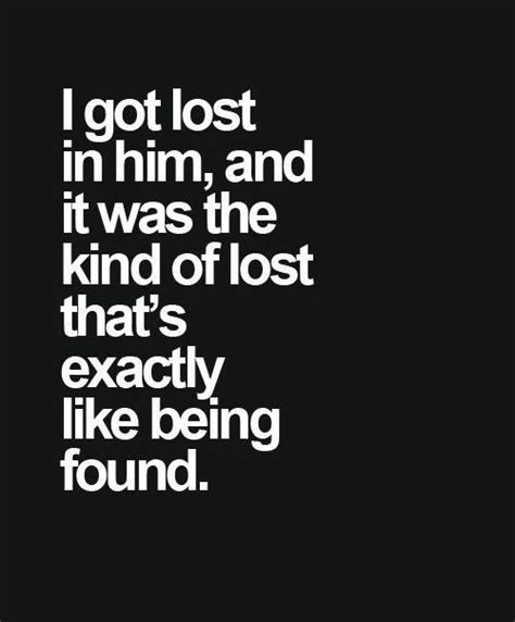 Check spelling or type a new query. I Got Lost In Him Pictures, Photos, and Images for Facebook, Tumblr, Pinterest, and Twitter
