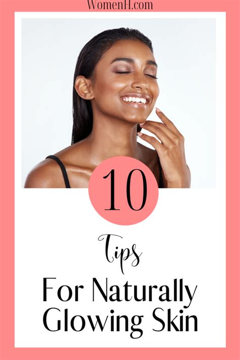 10 Tips For Naturally Glowing Skin