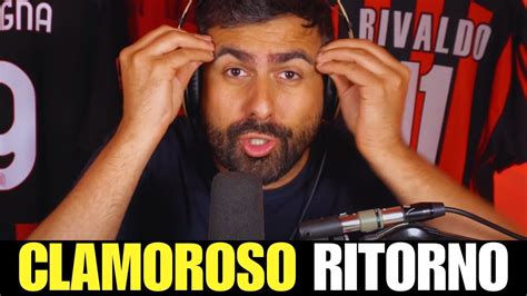 CLAMOROSO RITORNO AL MILAM IO DICO DI NO E VI SPIEGO IL MOTIVO YouTube