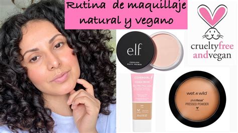 Mi Rutina De Maquillaje Vegano Muy Natural Youtube