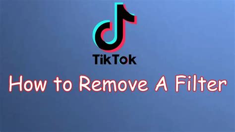 How To Remove A Filter On Tiktok What Is Filter On Tiktok English