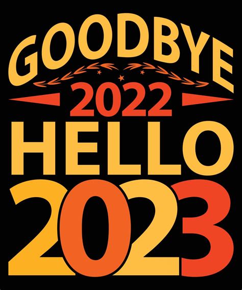 Goodbye 2022 Hello 2023 New Year Celebration T Shirt Design 10956516