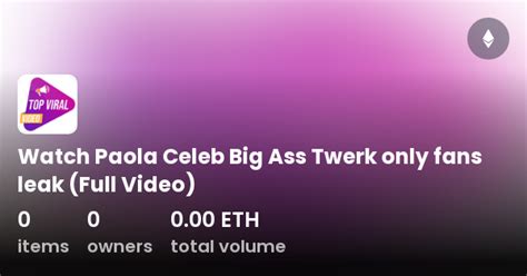Watch Paola Celeb Big Ass Twerk Only Fans Leak Full Video