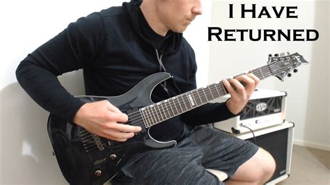 Unleashed I Have Returned Guitar Cover Youtube