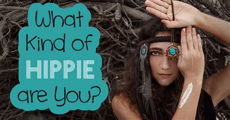 What Kind Of Hippie Are You Quiz