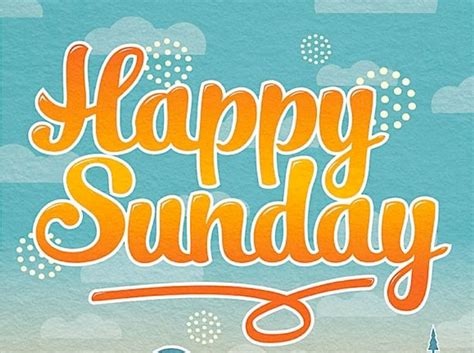 Happy Sunday | Happy sunday morning, Sunday morning wishes, Sunday church quotes