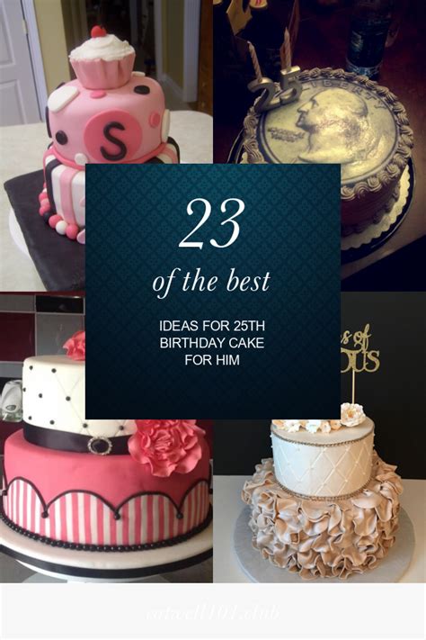 29th Birthday Cake Ideas For Him 25th Birthday Cakes For Him Yunahasni