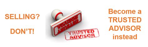 Selling Dont Become A Trusted Advisor Instead Deep Insight
