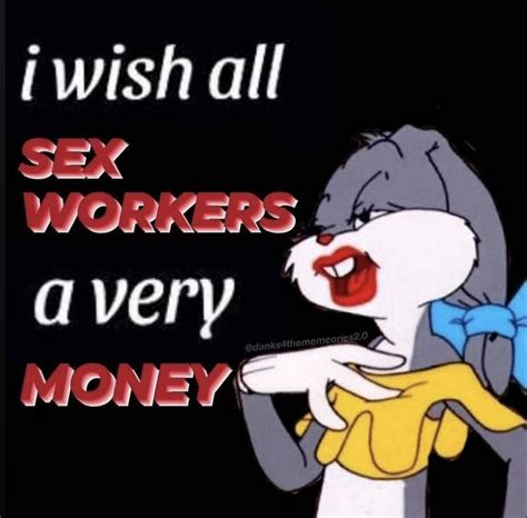 I Wish All Sex Workers A Very Money I Wish All Lesbians A Very