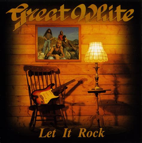 Best Metal In The World Great White Let It Rock