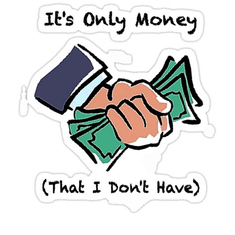 Its Only Money Stickers By Ron Marton Redbubble