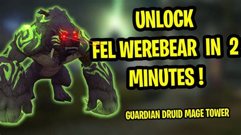 How To Get Druid Fel Werebear Form In 2 Minutes Guardian Druid Mage