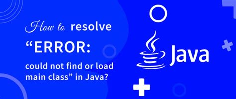 HOW TO FIX ERROR COULD NOT FIND OR LOAD MAIN CLASS IN JAVA DEV Community