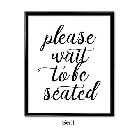Please Wait To Be Seated Rafinovier
