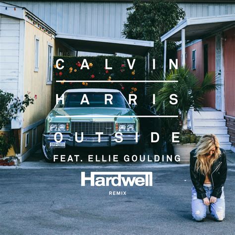 Calvin Harris Ft Ellie Goulding Outside Hardwell Remix Fist In