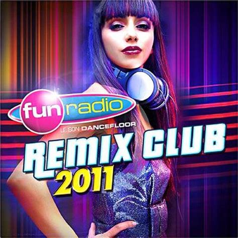 Fun Remix Club 2011 Compilation 4cd Cdiscount