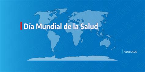 7 De Abril De 2020 Día Mundial De La Salud Argentinagobar