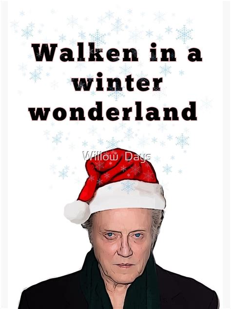 Walken In A Winter Wonderland Poster For Sale By Avit1 Redbubble