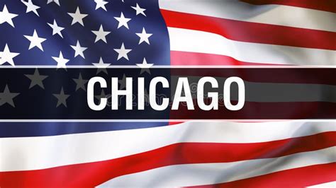 Chicago City On A Usa Flag Background 3d Rendering United States Of