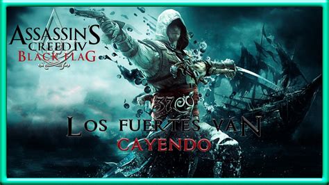 Assassin S Creed Iv Black Flag Los Fuertes Van Cayendo