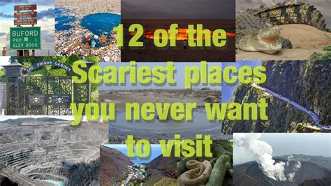 12 Of The Scariest Places You Never Want To Visit Youtube