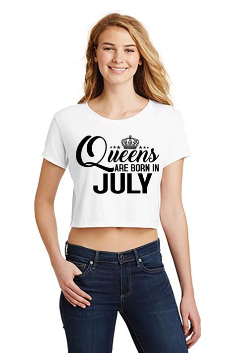 Custom Apparel R Us Queens Are Born In July Birthday Junior Crop