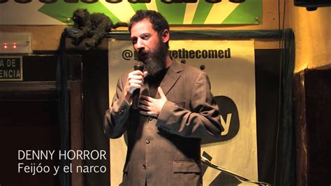 Denny Horror Feij O Y El Narco Youtube