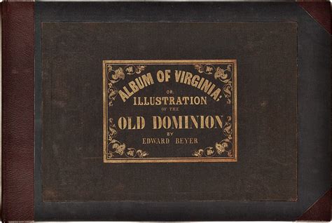 Album Of Virginia Or Illustration Of The Old Dominion Edward Beyer