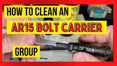 How To Clean And Scrape An Ar 15 Bolt Carrier Group Bcg Using A Real