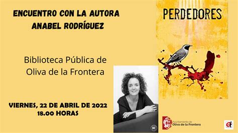 Encuentro Con La Autora ‘anabel RodrÍguez Oliva De La Frontera