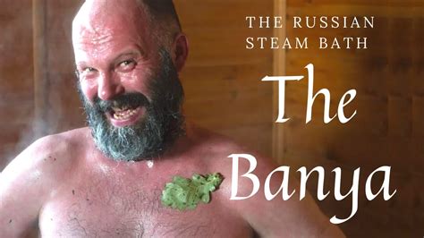 The Russian Steam Bath The Banya What S Going On Inside Youtube