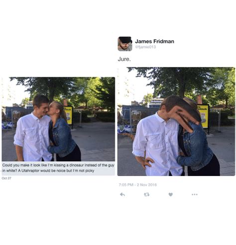 Последние твиты от teapot (@noice_guy). James Fridman Jure Could You Make It Look Like I'm Kissing a Dinosaur Instead of the Guy in ...